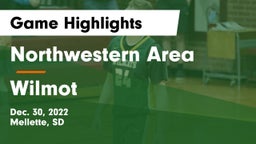 Northwestern Area  vs Wilmot  Game Highlights - Dec. 30, 2022