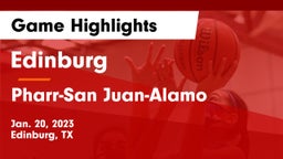 Edinburg  vs Pharr-San Juan-Alamo  Game Highlights - Jan. 20, 2023