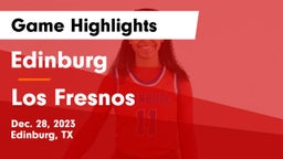 Edinburg  vs Los Fresnos  Game Highlights - Dec. 28, 2023