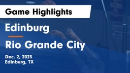 Edinburg  vs Rio Grande City  Game Highlights - Dec. 2, 2023