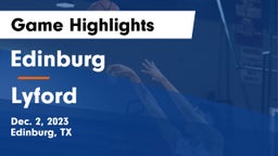 Edinburg  vs Lyford  Game Highlights - Dec. 2, 2023