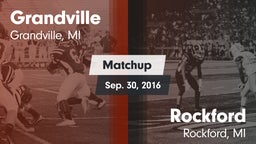 Matchup: Grandville High vs. Rockford  2016