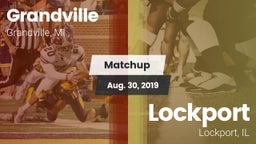 Matchup: Grandville High vs. Lockport  2019