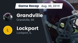 Recap: Grandville  vs. Lockport  2019