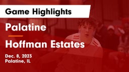 Palatine  vs Hoffman Estates  Game Highlights - Dec. 8, 2023