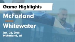 McFarland  vs Whitewater  Game Highlights - Jan. 26, 2018