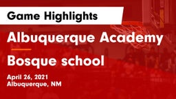 Albuquerque Academy  vs Bosque school Game Highlights - April 26, 2021