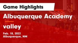 Albuquerque Academy  vs valley  Game Highlights - Feb. 18, 2022