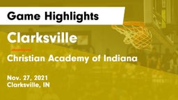Clarksville  vs Christian Academy of Indiana Game Highlights - Nov. 27, 2021