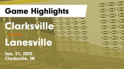 Clarksville  vs Lanesville  Game Highlights - Jan. 21, 2023