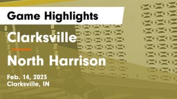 Clarksville  vs North Harrison  Game Highlights - Feb. 14, 2023