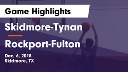Skidmore-Tynan  vs Rockport-Fulton  Game Highlights - Dec. 6, 2018