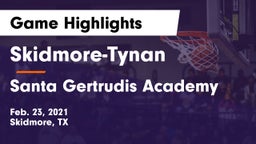 Skidmore-Tynan  vs Santa Gertrudis Academy Game Highlights - Feb. 23, 2021
