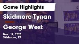 Skidmore-Tynan  vs George West  Game Highlights - Nov. 17, 2023