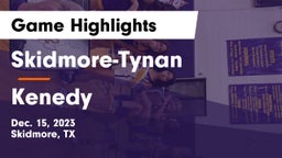Skidmore-Tynan  vs Kenedy  Game Highlights - Dec. 15, 2023