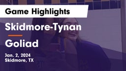 Skidmore-Tynan  vs Goliad  Game Highlights - Jan. 2, 2024