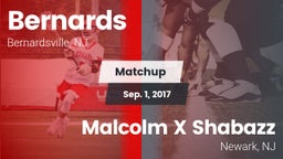 Matchup: Bernards  vs. Malcolm X Shabazz   2017
