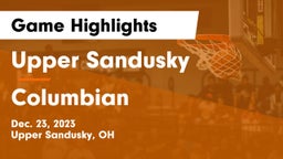 Upper Sandusky  vs Columbian  Game Highlights - Dec. 23, 2023