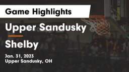 Upper Sandusky  vs Shelby  Game Highlights - Jan. 31, 2023