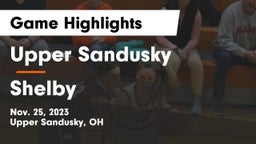 Upper Sandusky  vs Shelby  Game Highlights - Nov. 25, 2023