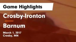 Crosby-Ironton  vs Barnum Game Highlights - March 1, 2017