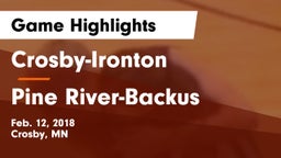 Crosby-Ironton  vs Pine River-Backus  Game Highlights - Feb. 12, 2018