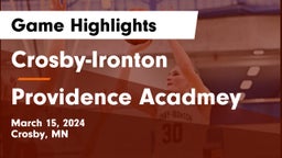 Crosby-Ironton  vs Providence Acadmey Game Highlights - March 15, 2024
