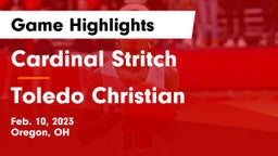 Cardinal Stritch  vs Toledo Christian  Game Highlights - Feb. 10, 2023