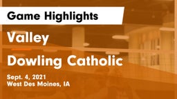 Valley  vs Dowling Catholic  Game Highlights - Sept. 4, 2021