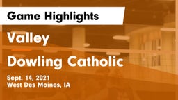 Valley  vs Dowling Catholic  Game Highlights - Sept. 14, 2021