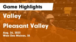 Valley  vs Pleasant Valley  Game Highlights - Aug. 26, 2023