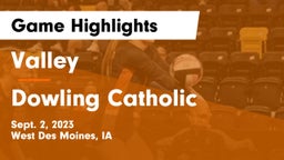 Valley  vs Dowling Catholic  Game Highlights - Sept. 2, 2023