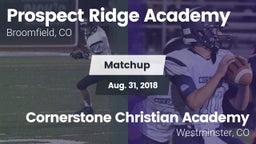 Matchup: Prospect Ridge vs. Cornerstone Christian Academy 2018