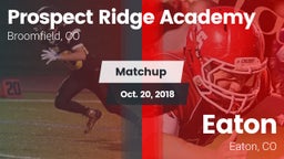 Matchup: Prospect Ridge vs. Eaton  2018