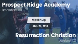 Matchup: Prospect Ridge vs. Resurrection Christian  2018