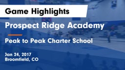 Prospect Ridge Academy vs Peak to Peak Charter School Game Highlights - Jan 24, 2017
