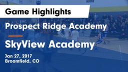 Prospect Ridge Academy vs SkyView Academy  Game Highlights - Jan 27, 2017
