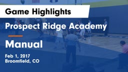 Prospect Ridge Academy vs Manual  Game Highlights - Feb 1, 2017