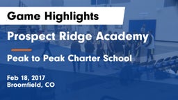 Prospect Ridge Academy vs Peak to Peak Charter School Game Highlights - Feb 18, 2017