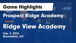 Prospect Ridge Academy vs Ridge View Academy Game Highlights - Feb. 9, 2018