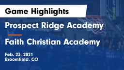 Prospect Ridge Academy vs Faith Christian Academy Game Highlights - Feb. 23, 2021