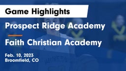 Prospect Ridge Academy vs Faith Christian Academy Game Highlights - Feb. 10, 2023