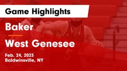 Baker  vs West Genesee  Game Highlights - Feb. 24, 2023