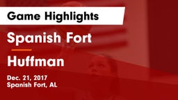 Spanish Fort  vs Huffman  Game Highlights - Dec. 21, 2017