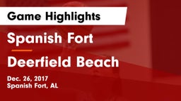 Spanish Fort  vs Deerfield Beach  Game Highlights - Dec. 26, 2017
