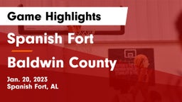 Spanish Fort  vs Baldwin County  Game Highlights - Jan. 20, 2023