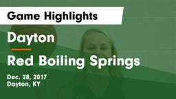 Dayton  vs Red Boiling Springs  Game Highlights - Dec. 28, 2017