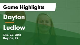 Dayton  vs Ludlow  Game Highlights - Jan. 23, 2018