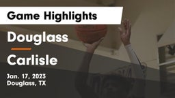 Douglass  vs Carlisle  Game Highlights - Jan. 17, 2023