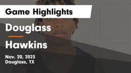 Douglass  vs Hawkins  Game Highlights - Nov. 20, 2023